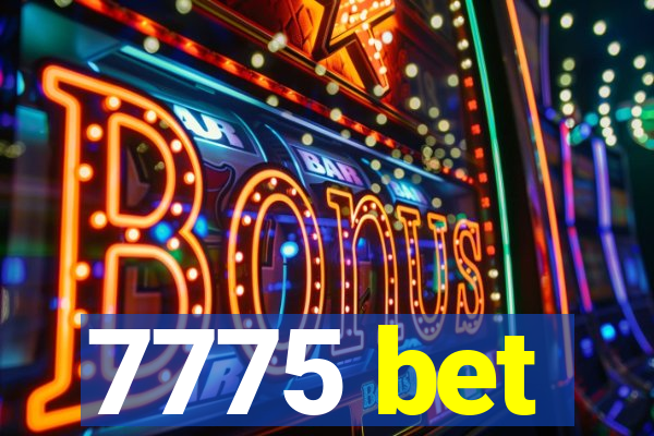 7775 bet